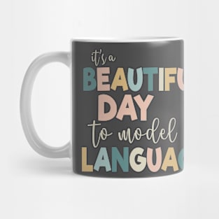 Beautiful Day to Model Language AAC-CCC SLP Speech Therapy Mug